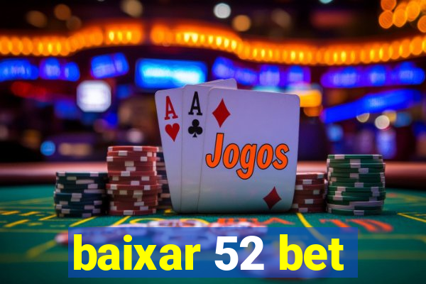 baixar 52 bet